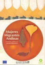 MUJERES MIGRANTES ANDINAS. CONTEXTO, POLITICOS Y GESTION MIGRATORIA